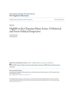 Highlife in the Ghanaian Music Scene: a Historical and Socio-Political Perspective Micah Motenko SIT Study Abroad