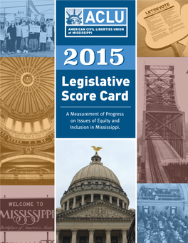 ACLU of Mississippi Is Proud to Present the 2015 Legislative Score Card