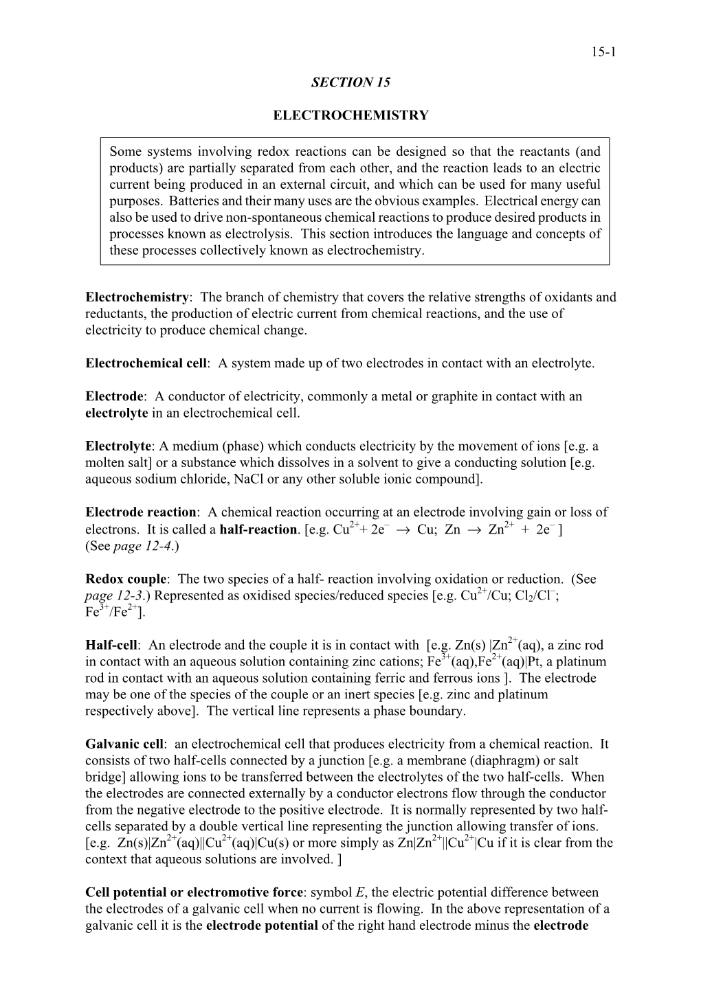 15-1 SECTION 15 ELECTROCHEMISTRY Electrochemistry: the Branch of Chemistry That Covers the Relative Strengths of Oxidants and R