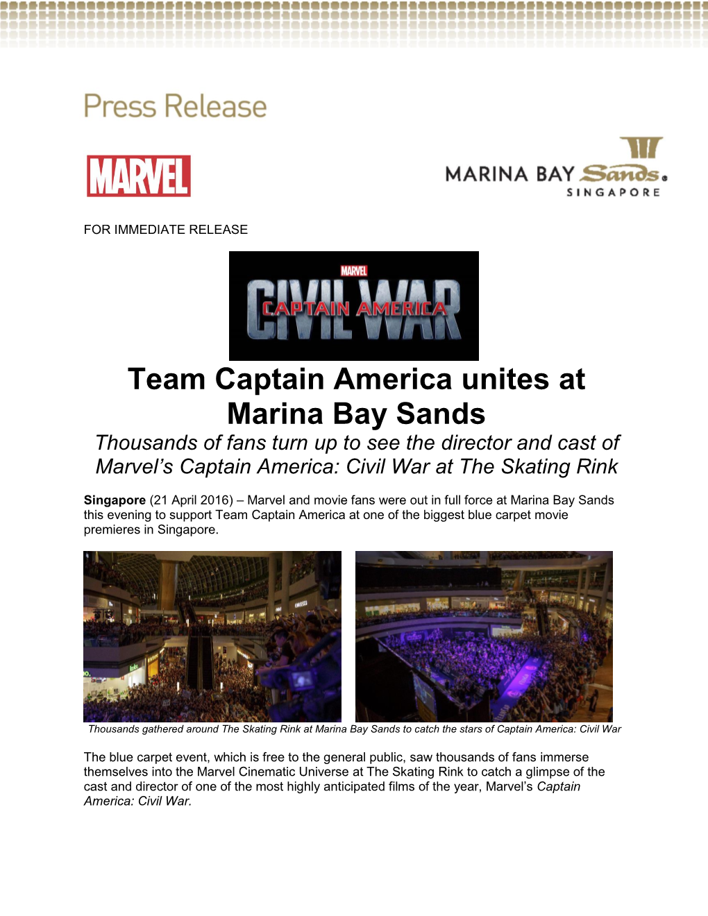 Team Captain America Unites at Marina Bay Sands Thousands of Fans Turn up to See the Director and Cast of Marvel’S Captain America: Civil War at the Skating Rink