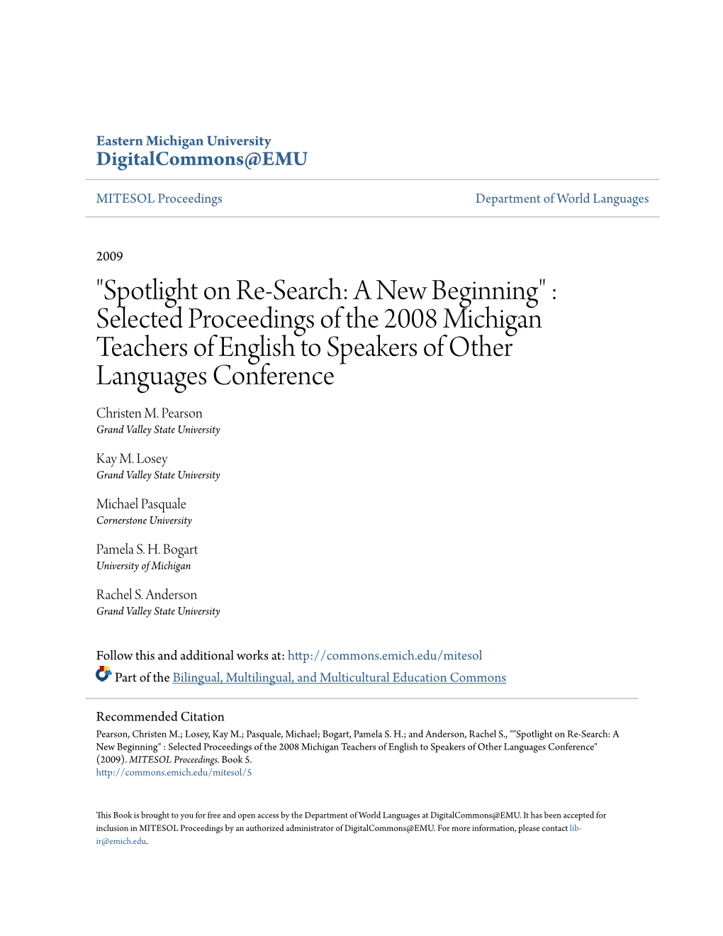 Spotlight on Re-Search: a New Beginning" : Selected Proceedings of the 2008 Michigan Teachers of English to Speakers of Other Languages Conference Christen M