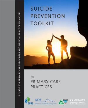 Suicide Prevention Toolkit for Primary Care Practices Can Be Accessed in the Following Ways: 1
