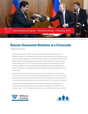 Russian-Venezuelan Relations at a Crossroads Vladimir Rouvinski*