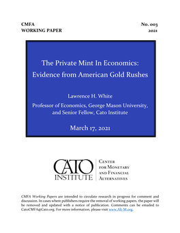 The Private Mint in Economics: Evidence from American Gold Rushes