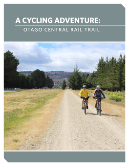 A CYCLING ADVENTURE: OTAGO CENTRAL RAIL TRAIL Portions Ofthisguidefirst Appeared Ontheblog Adventures Ofamerican Julie(