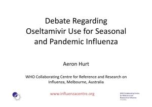 Debate Regarding Oseltamivir Use for Seasonal and Pandemic Influenza
