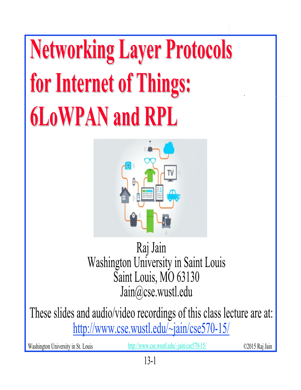 Networking Layer Protocols for Internet of Things: 6Lowpan And