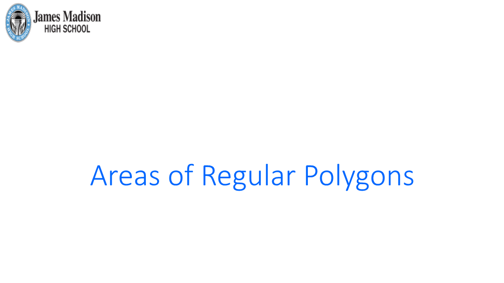 Areas of Regular Polygons Finding the Area of an Equilateral Triangle