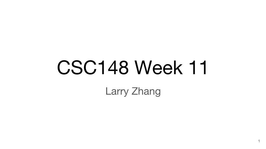 CSC148 Week 11 Larry Zhang