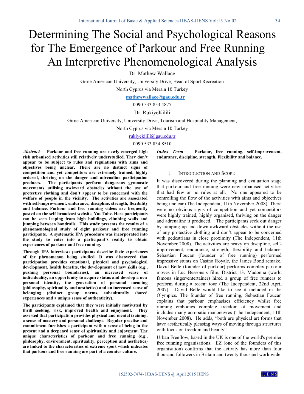 Determining the Social and Psychological Reasons for the Emergence of Parkour and Free Running – an Interpretive Phenomenological Analysis Dr