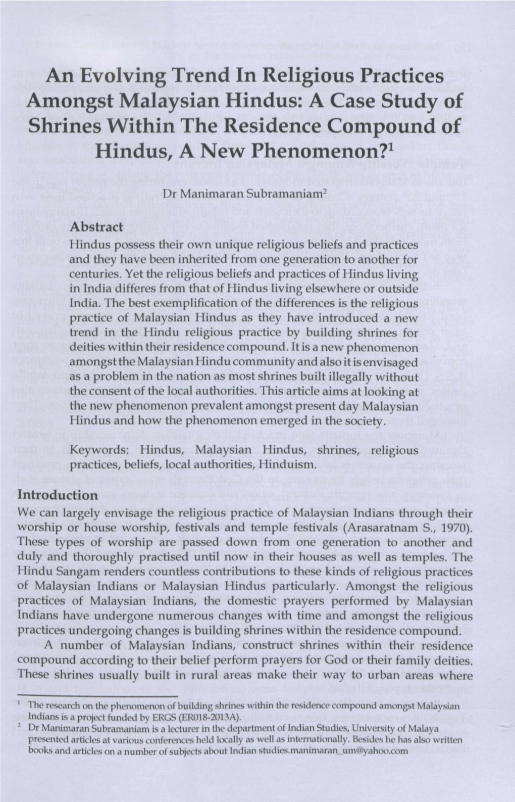 An Evolving Trend in Religious Practices Amongst Malaysian Hindus: a Case Study of Shrines Within the Residence Compound of Hindus, a New Phenomenon?'