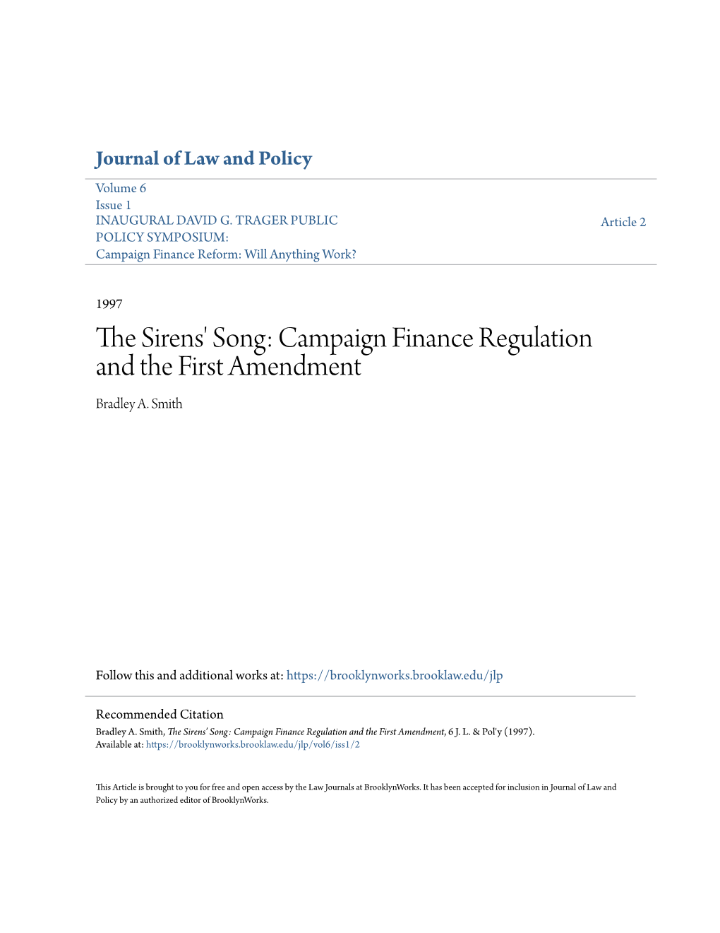 Campaign Finance Regulation and the First Amendment Bradley A