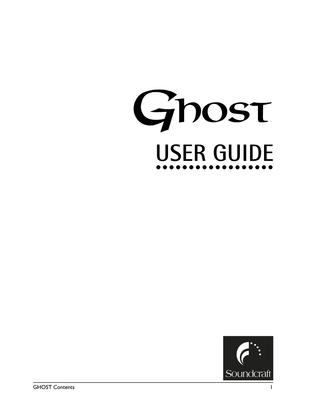GHOST Contents 1 Manual Written by Dominick¨ J