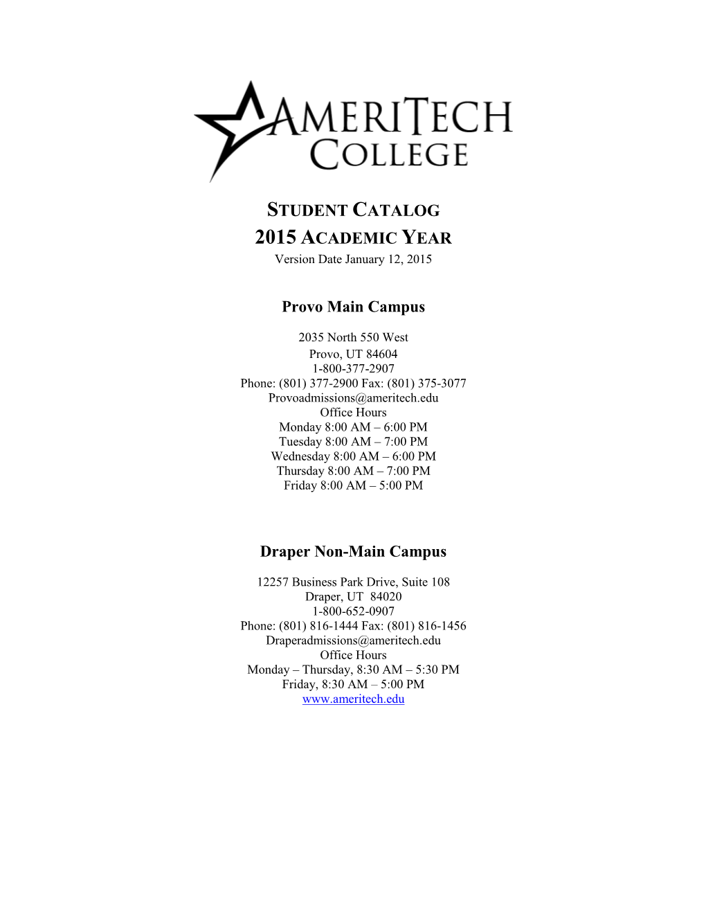 STUDENT CATALOG 2015 ACADEMIC YEAR Version Date January 12, 2015