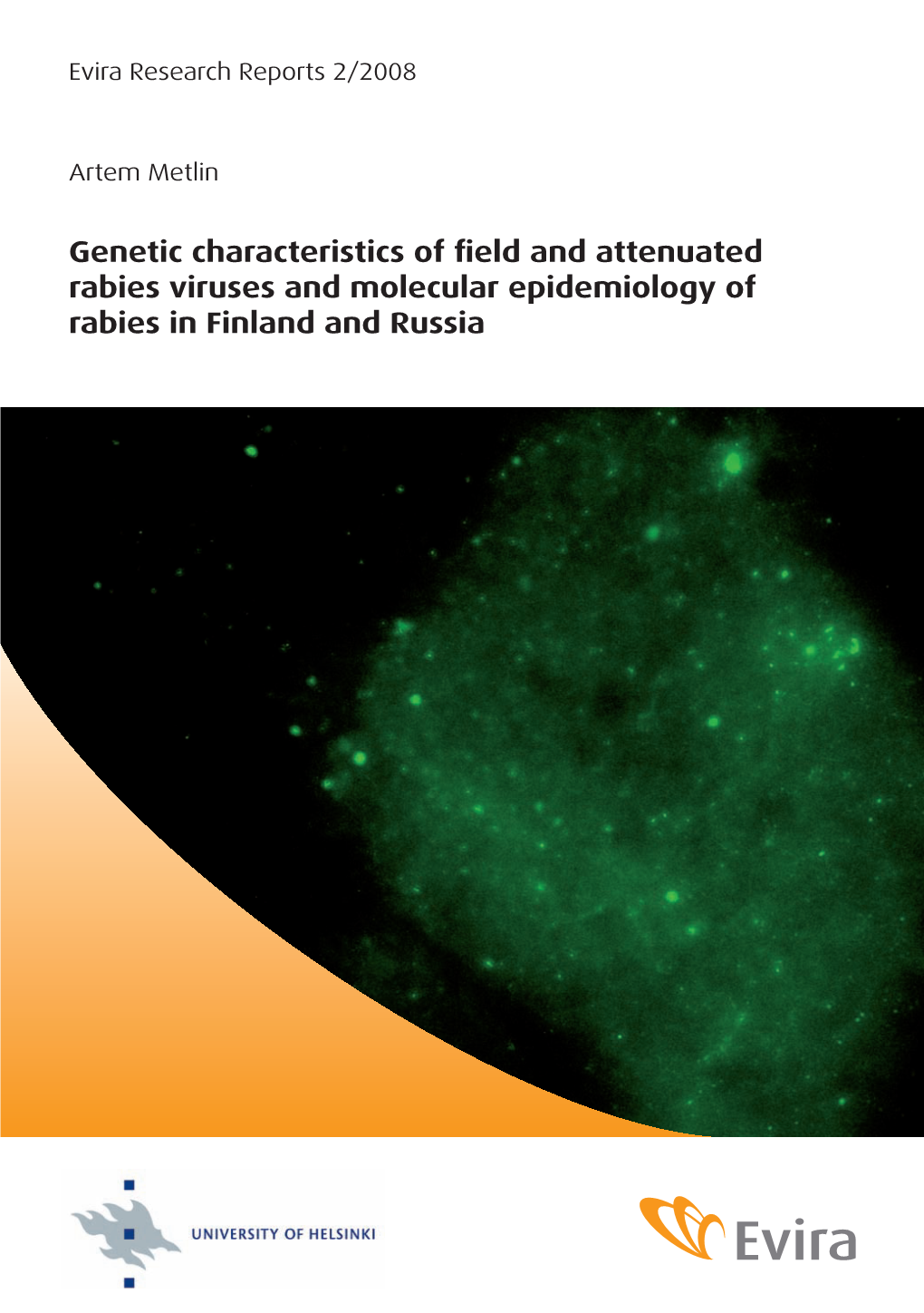 Genetic Characteristics of Field and Attenuated Rabies Viruses And