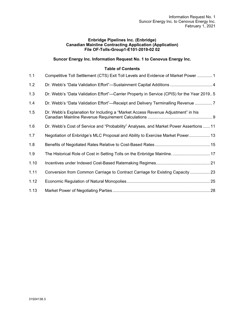 Information Request No. 1 Suncor Energy Inc. to Cenovus Energy Inc. February 1, 2021 Enbridge Pipelines Inc. (Enbridge) Canadia