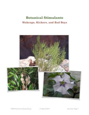Botanical Stimulants Wakeups, Kickers, and Bad Boys