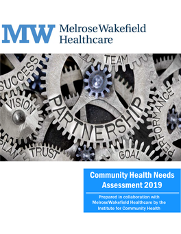 2019 Community Health Needs Assessment Process, Particular Attention Will Be Paid Towards Measuring Short and Long Term Impacts of Its Initiatives
