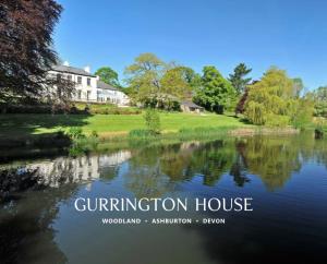 Gurrington House WOODLAND • ASHBURTON • DEVON Gurrington House WOODLAND • ASHBURTON • DEVON