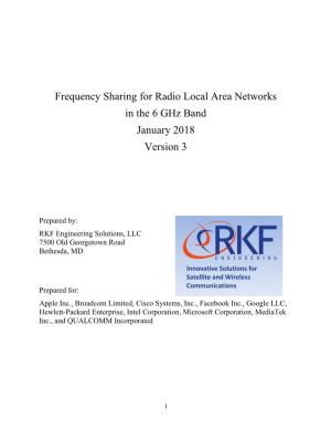 Frequency Sharing for Radio Local Area Networks in the 6 Ghz Band January 2018 Version 3