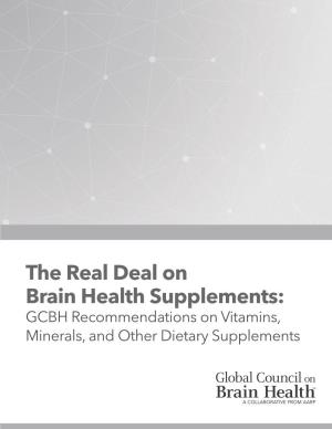 The Real Deal on Brain Health Supplements: GCBH Recommendations on Vitamins, Minerals, and Other Dietary Supplements Background: About GCBH and Its Work