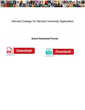 Harvard College Vs Harvard University Application