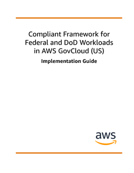 Compliant Framework for Federal and Dod Workloads in AWS Govcloud
