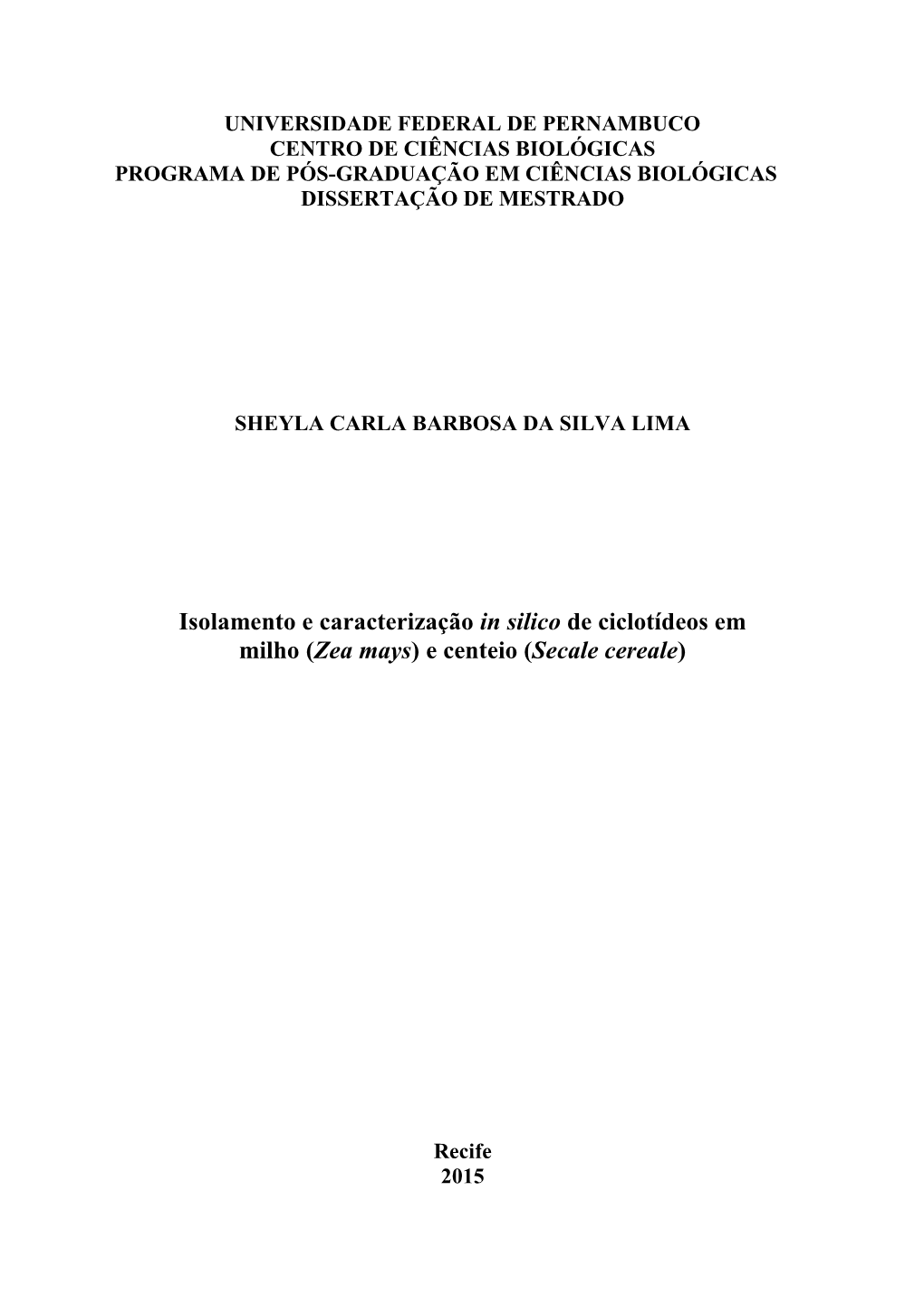 Isolamento E Caracterização in Silico De Ciclotídeos Em Milho (Zea Mays) E Centeio (Secale Cereale)