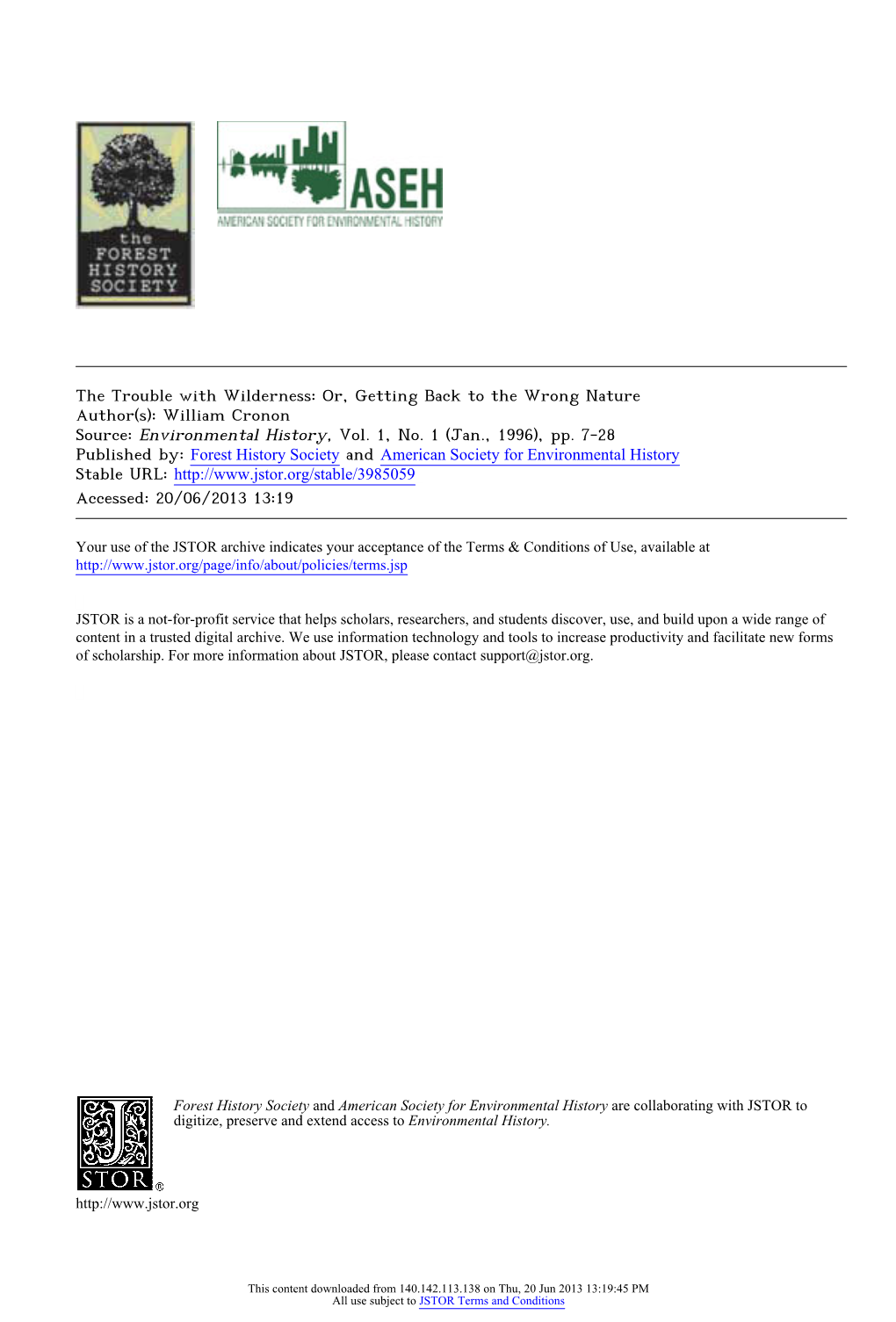 The Trouble with Wilderness: Or, Getting Back to the Wrong Nature Author(S): William Cronon Source: Environmental History, Vol