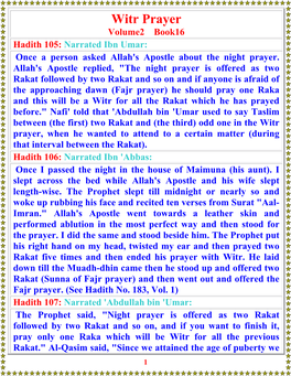 Witr Prayer Volume2 Book16 Hadith 105: Narrated Ibn Umar: Once a Person Asked Allah's Apostle About the Night Prayer