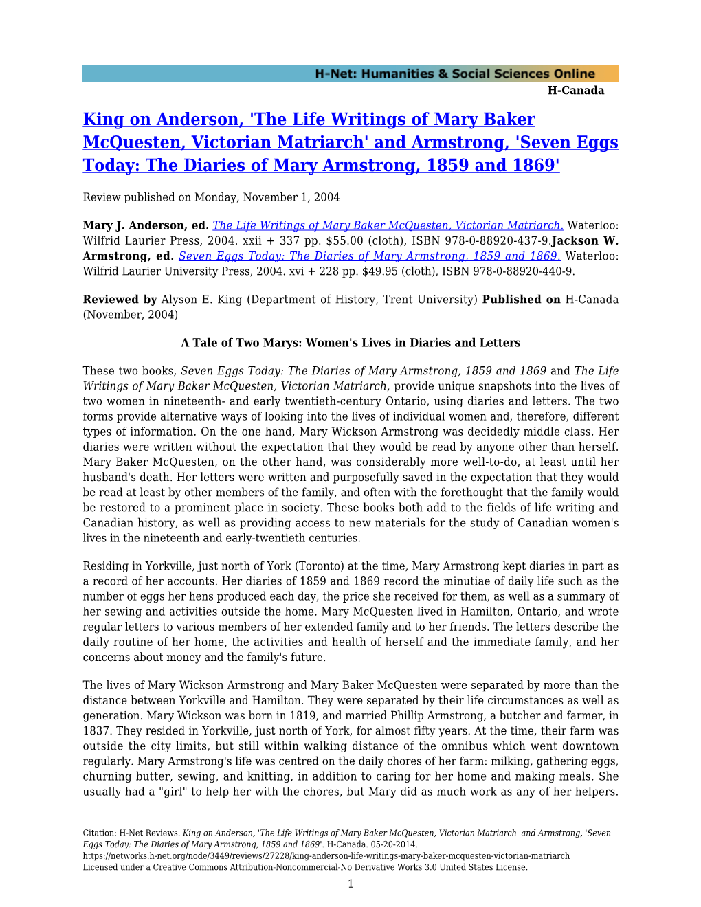 The Life Writings of Mary Baker Mcquesten, Victorian Matriarch' and Armstrong, 'Seven Eggs Today: the Diaries of Mary Armstrong, 1859 and 1869'