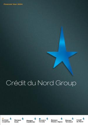 Crédit Du Nord Group 1 CRÉDIT DU NORD GROUP FINANCIAL YEAR 2004