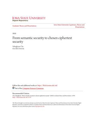 From Semantic Security to Chosen Ciphertext Security Sahnghyun Cha Iowa State University