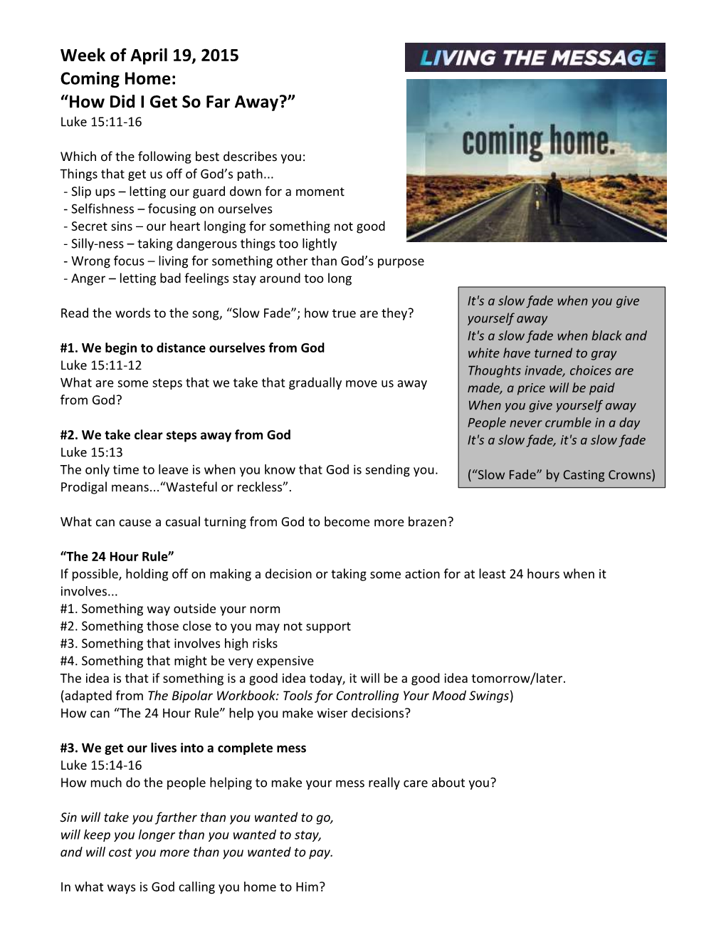 Week of April 19, 2015 Coming Home: “How Did I Get So Far Away?” Luke 15:11-16