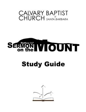 Sermon on the Mount Calvary Baptist Church of Santa Barbara September 20, 2015 – July 24, 2016 Study Passage Theme Sermon Date Page 1