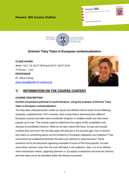 Hessen: ISU Course Outline Grimms' Fairy Tales in European Contextualization 1) INFORMATION on the COURSE CONTENT