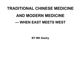 Traditional Chinese Medicine and Modern Medicine --- When East Meets West