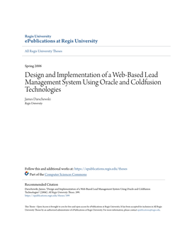 Design and Implementation of a Web-Based Lead Management System Using Oracle and Coldfusion Technologies James Darschewski Regis University