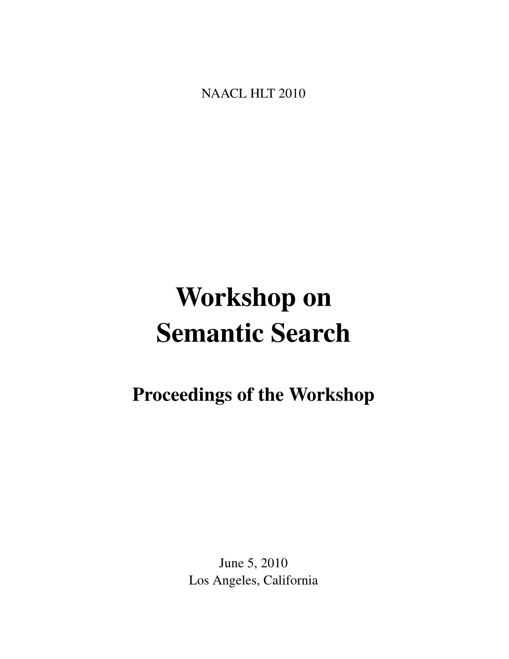 Proceedings of NAACL-HLT-2010 Workshop on Semantic Search