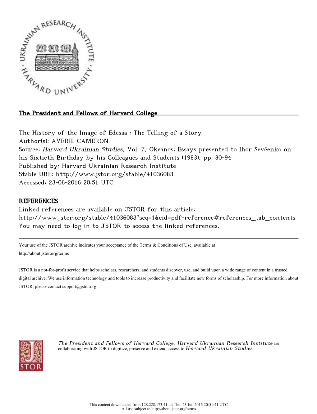 The History of the Image of Edessa : the Telling of a Story Author(S): AVERIL CAMERON Source: Harvard Ukrainian Studies, Vol