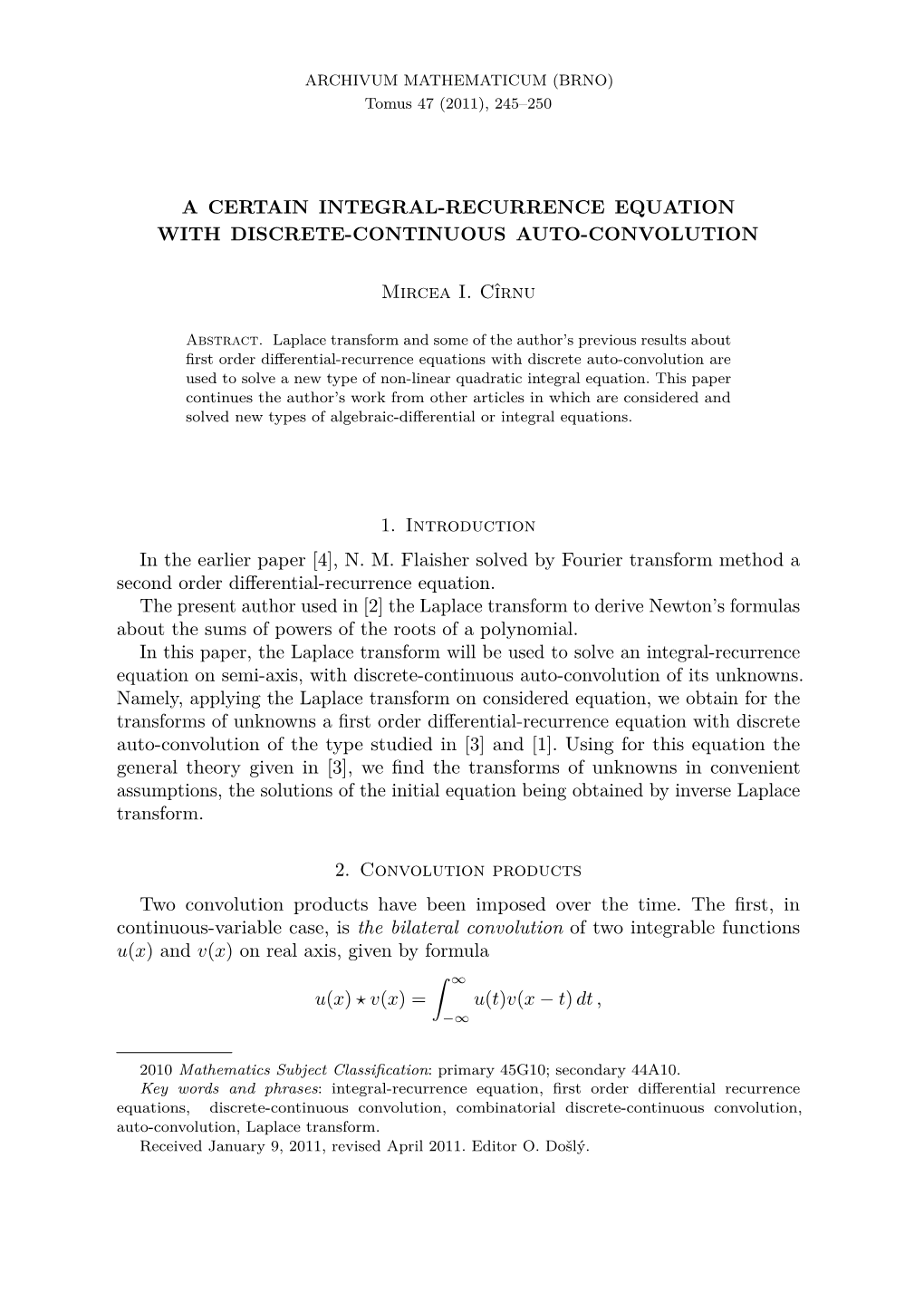 A Certain Integral-Recurrence Equation with Discrete-Continuous Auto-Convolution