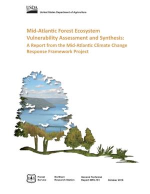 Mid-Atlantic Forest Ecosystem Vulnerability Assessment and Synthesis: a Report from the Mid-Atlantic Climate Change Response Framework Project