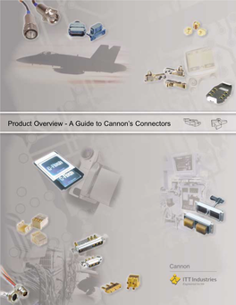 Product Overview - a Guide to Cannon’S Connectors Engineered for Life Ntelligent Solutions