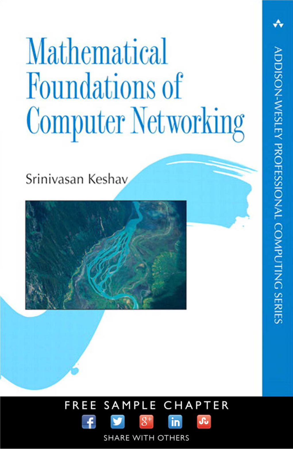 Mathematical Foundations of Computer Networking the Addison-Wesley Professional Computing Series