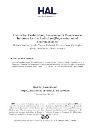 Fluoroalkyl Pentacarbonylmanganese(I) Complexes As Initiators for the Radical (Co)Polymerization of Fluoromonomers