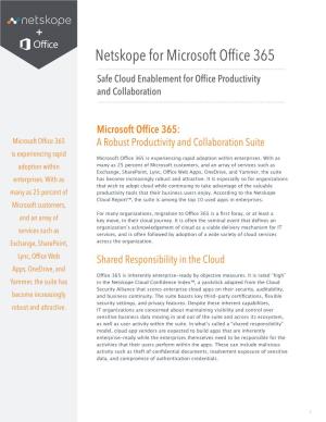 Netskope for Microsoft Office 365 Safe Cloud Enablement for Office Productivity and Collaboration