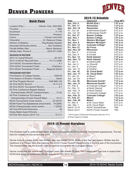 Denver Pioneers 2014-15 Schedule Quick Facts Date Opponent Time (MT) Sat., Oct