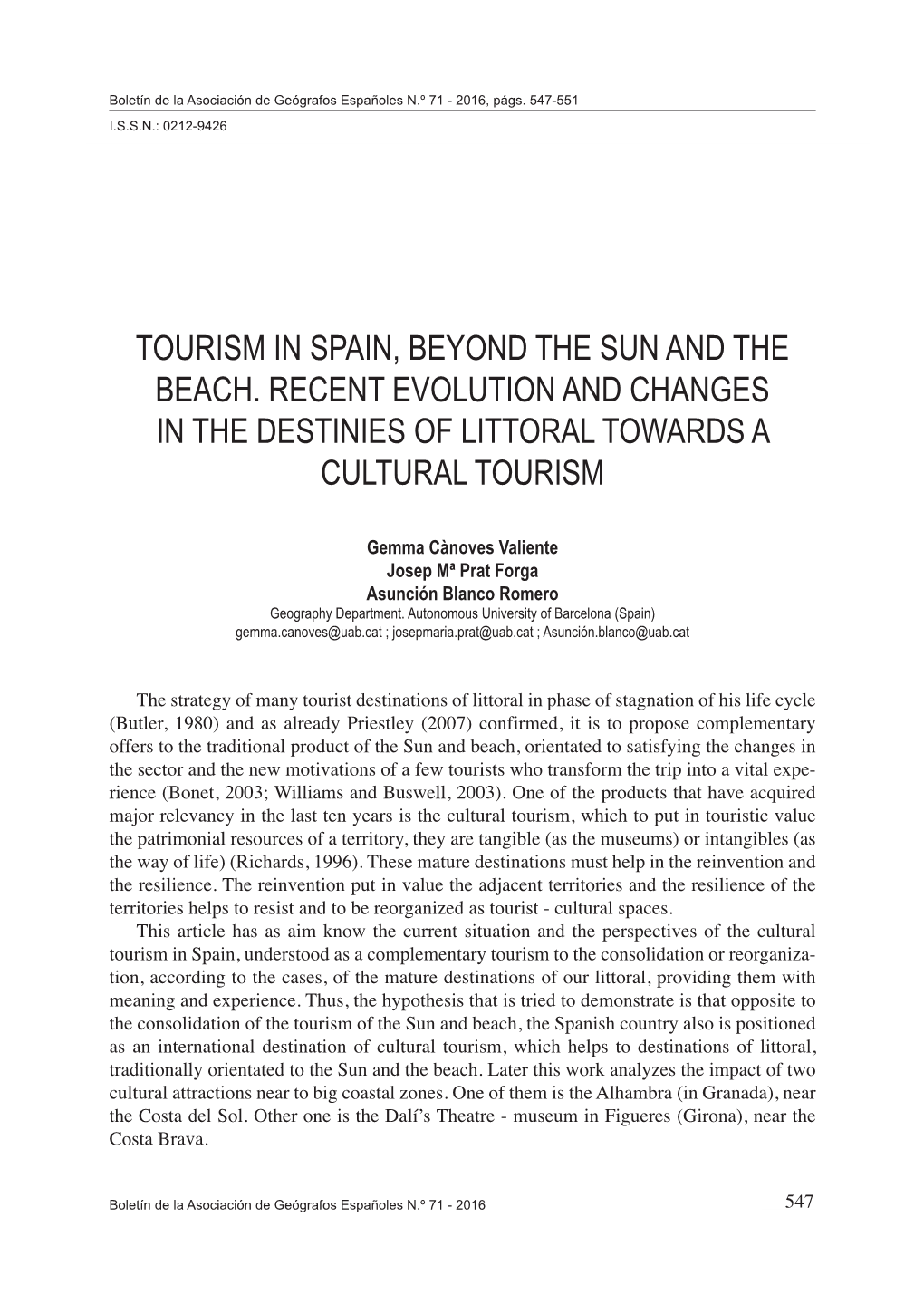 Tourism in Spain, Beyond the Sun and the Beach. Recent Evolution and Changes in the Destinies of Littoral Towards a Cultural Tourism