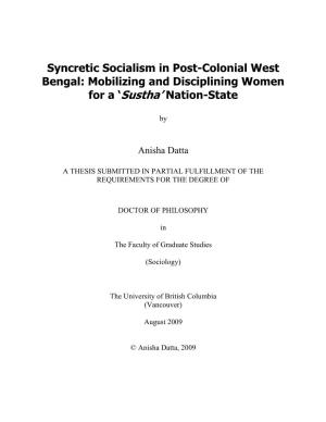 Syncretic Socialism in Post-Colonial West Bengal: Mobilizing and Disciplining Women for a ‘Sustha’ Nation-State