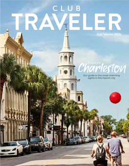 Charlestonexplore Our Guide to the Most Charming Sights in This Historic City CONTENTS